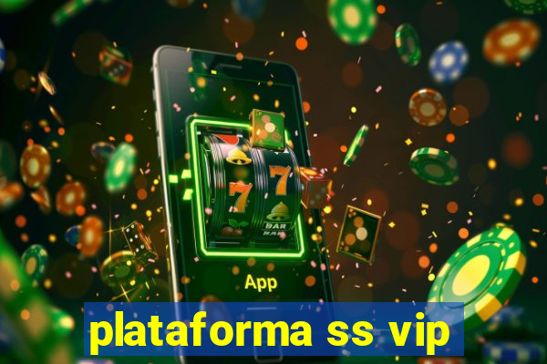 plataforma ss vip